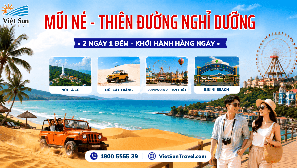 DU LỊCH MŨI NÉ - THIÊN ĐƯỜNG NGHỈ DƯỠNG 2 NGÀY 1 ĐÊM
