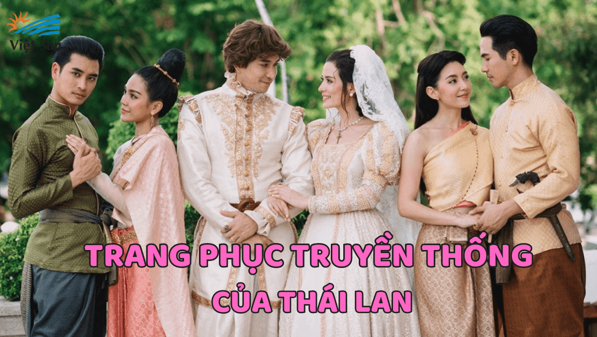 Ý NGHĨA TRANG PHỤC TRUYỀN THỐNG CỦA THÁI LAN