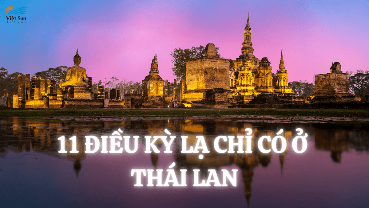 11 ĐIỀU KỲ LẠ CHỈ CÓ Ở THÁI LAN