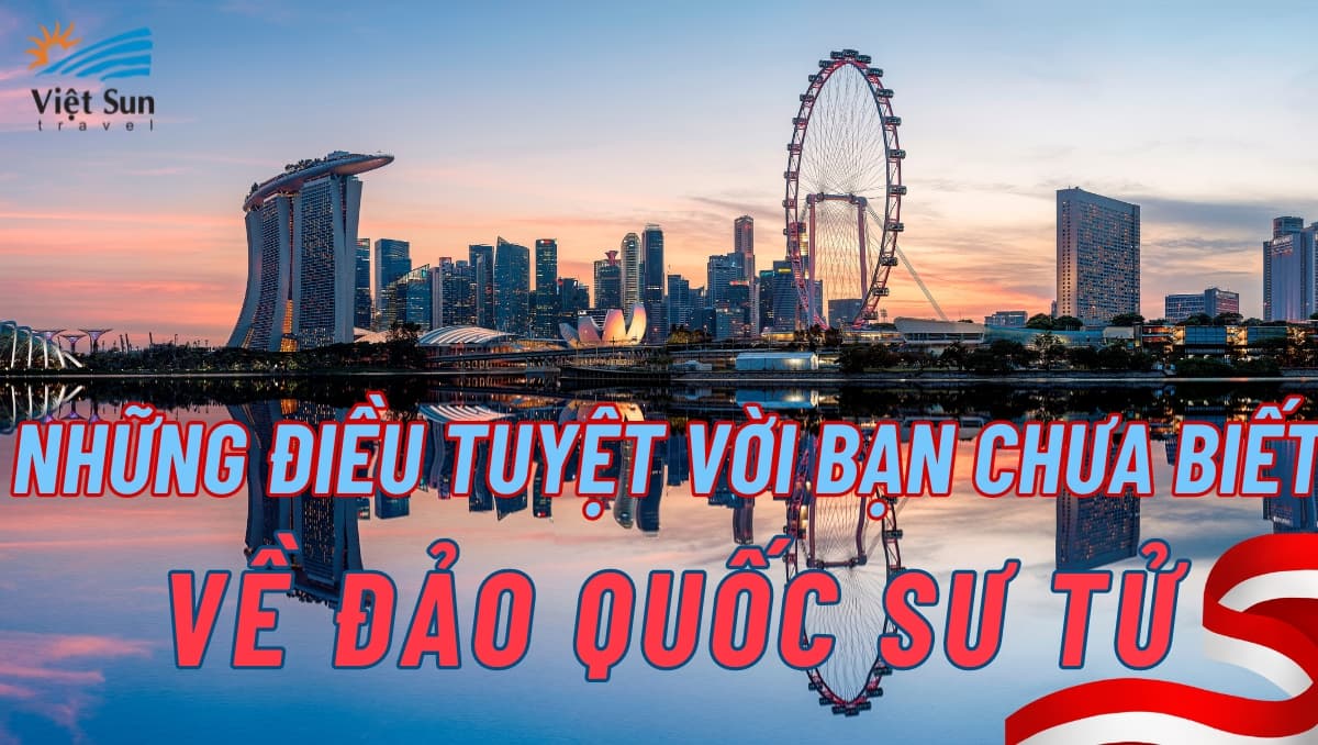 NHỮNG ĐIỀU BẠN CHƯA BIẾT VỀ ĐẢO QUỐC SƯ TỬ