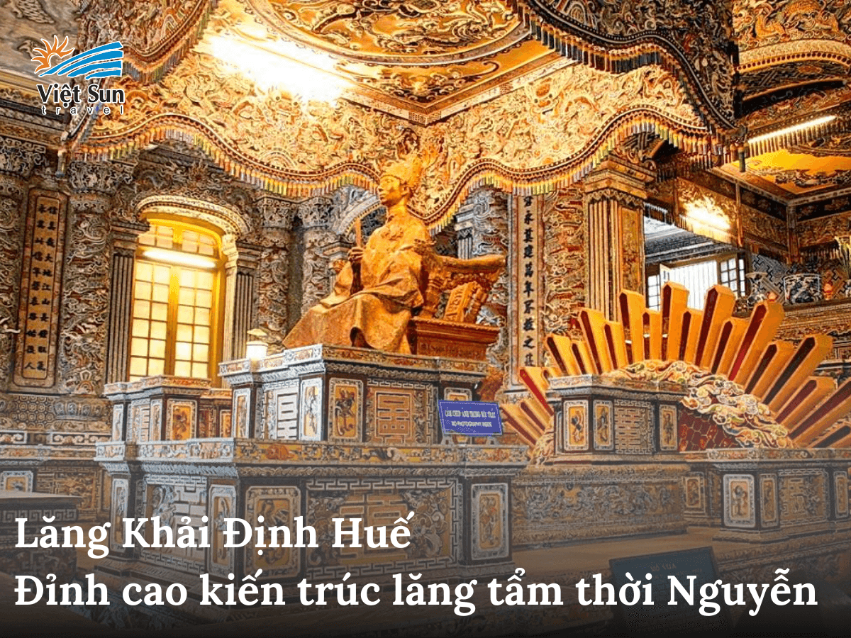 Lăng Khải Định Huế - Đỉnh cao kiến trúc lăng tẩm thời Nguyễn