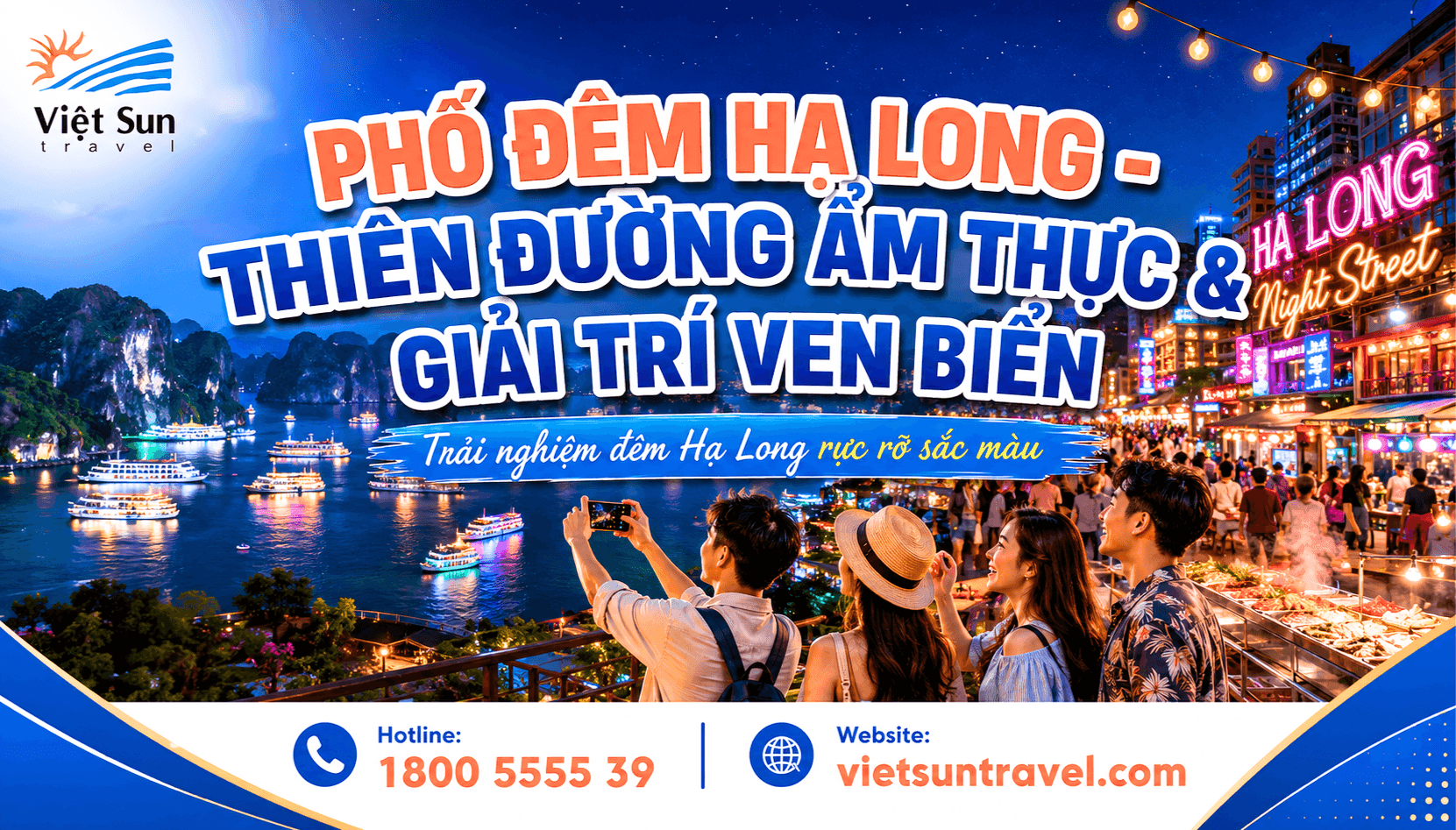 PHỐ ĐÊM HẠ LONG CÓ GÌ HOT? THIÊN ĐƯỜNG ẨM THỰC & GIẢI TRÍ VEN BIỂN
