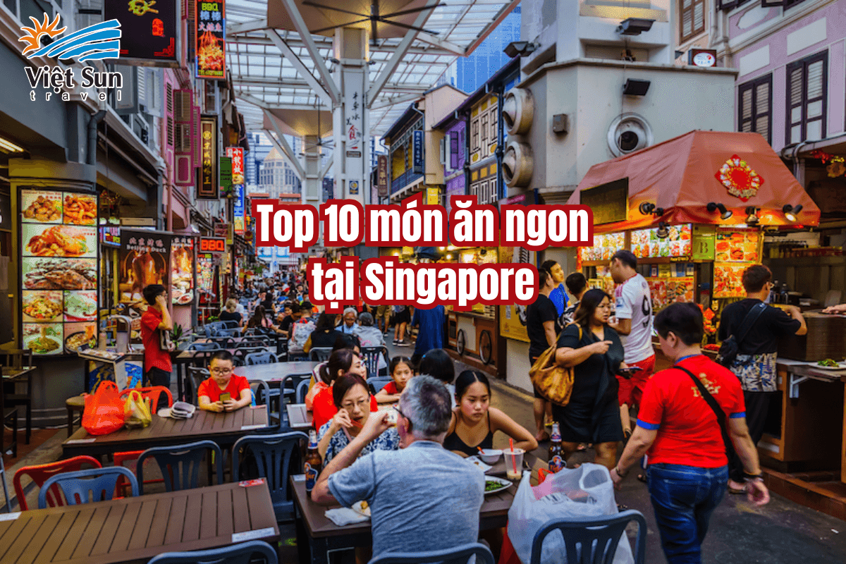Khám Phá 10 Món Ăn Đường Phố Singapore Ngon Nức Tiếng