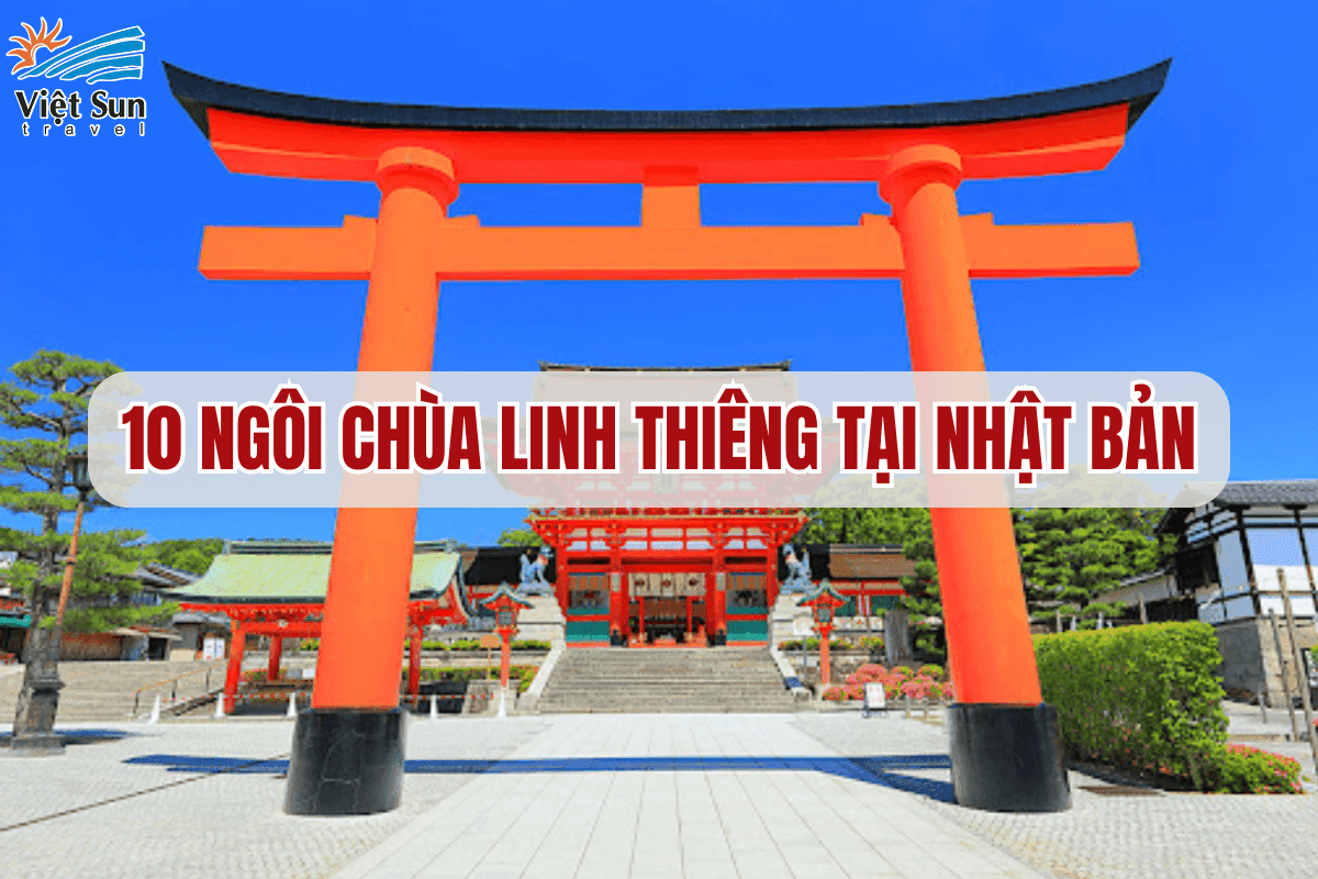 KHÁM PHÁ 10 NGÔI CHÙA LINH THIÊNG VÀ ĐỘC ĐÁO TẠI NHẬT BẢN