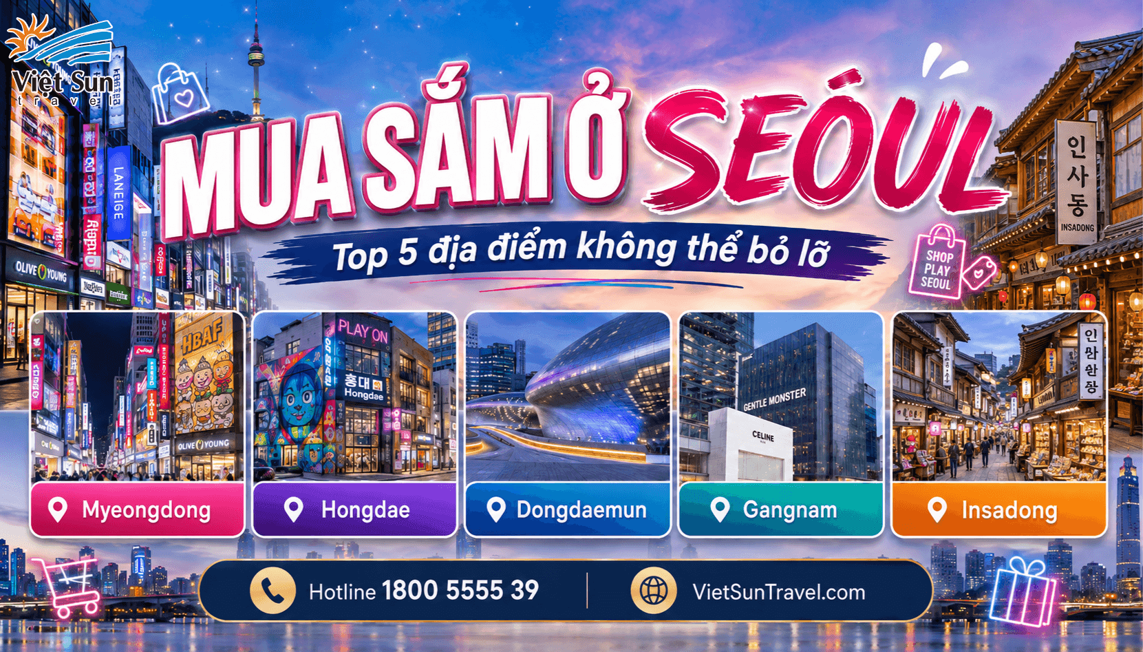 MUA SẮM Ở SEOUL CÓ GÌ HẤP DẪN? TOP 5 ĐỊA ĐIỂM KHÔNG THỂ BỎ LỠ