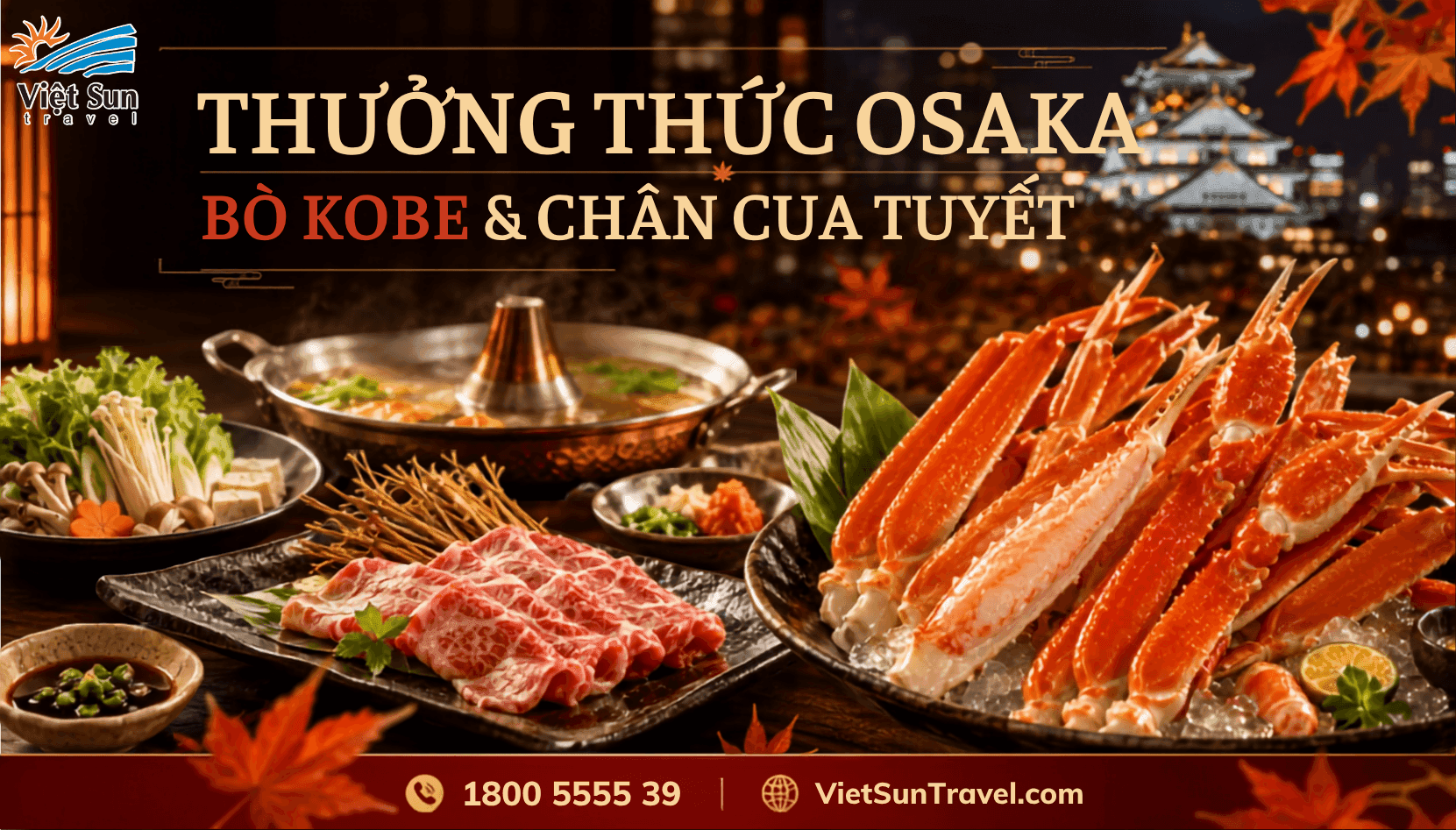 ẨM THỰC OSAKA CÓ GÌ NGON? KHÁM PHÁ BÒ KOBE VÀ CHÂN CUA TUYẾT TRỨ DANH XỨ PHÙ TANG