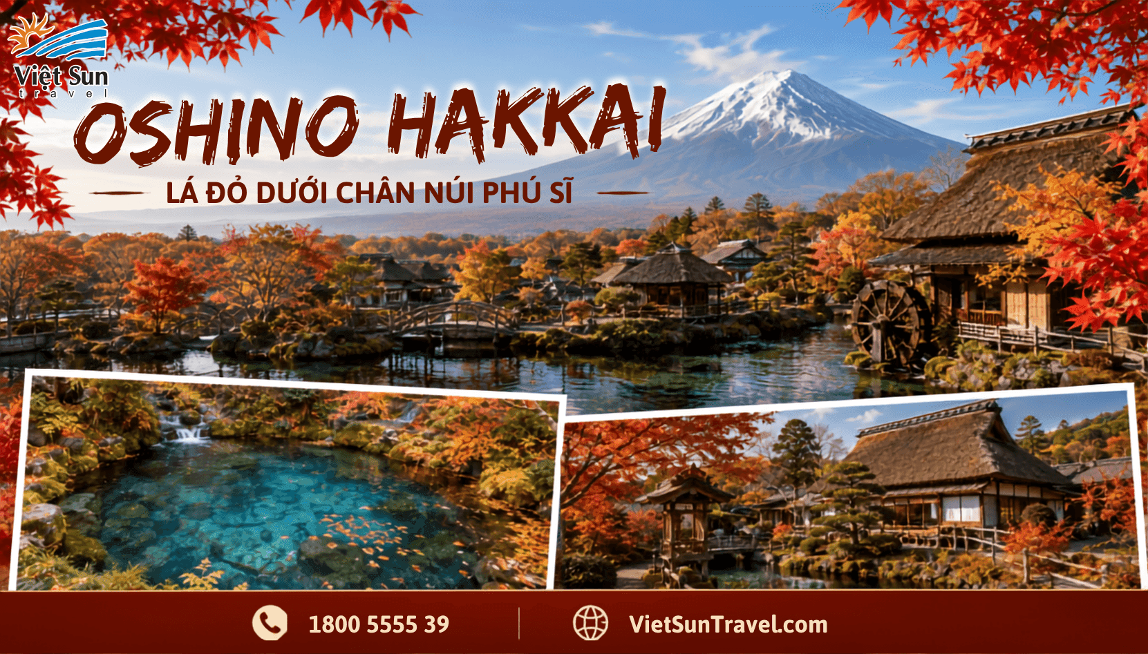 LÁ ĐỎ NÚI PHÚ SĨ MÙA THU CÓ GÌ ĐẸP? KHÁM PHÁ LÀNG CỔ OSHINO HAKKAI DƯỚI CHÂN NÚI THIÊNG