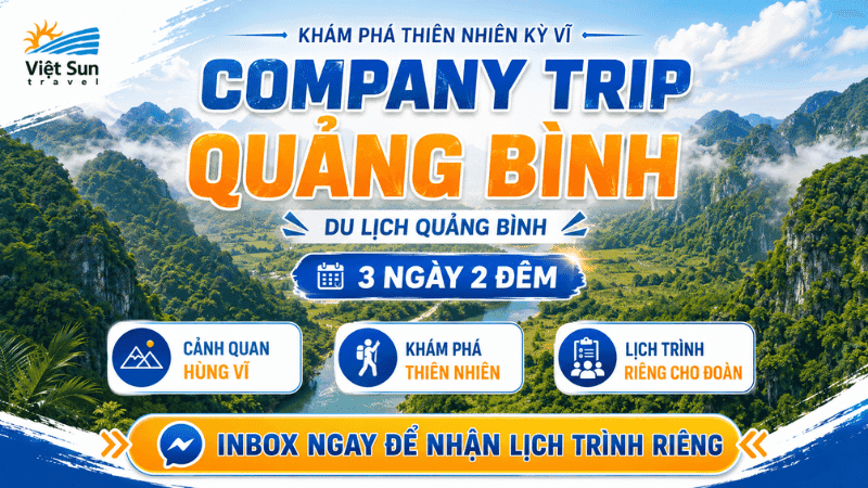 [Company Trip] Du Lịch Quảng Bình 3 Ngày 2 Đêm