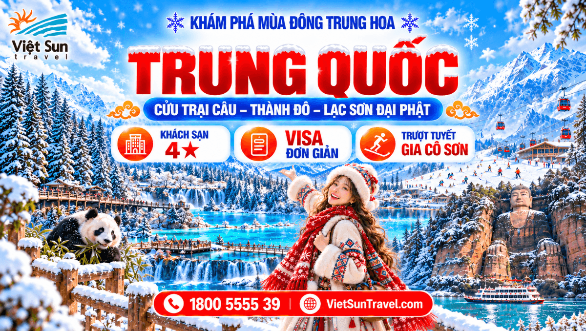 [TOUR MÙA ĐÔNG] CỬU TRẠI CÂU - THÀNH ĐÔ - TRƯỢT TUYẾT GIA CÔ SƠN - LẠC SƠN ĐẠI PHẬT