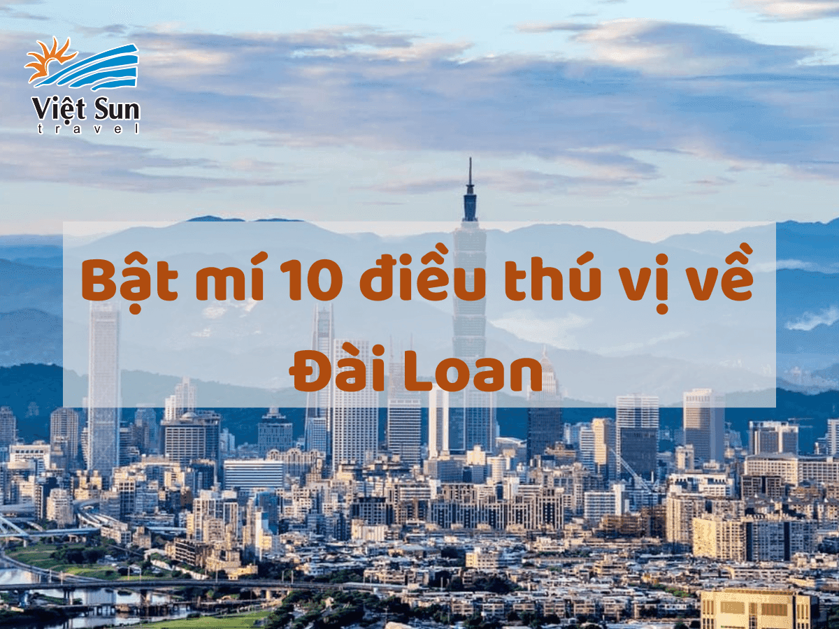 Bật mí 10 điều thú vị về Đài Loan