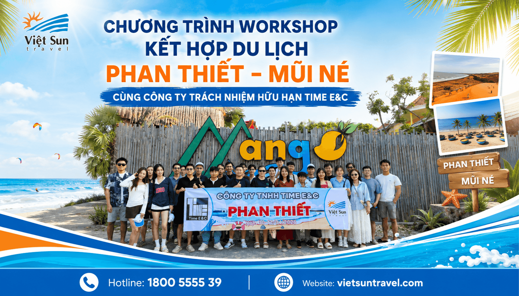 CHƯƠNG TRÌNH WORKSHOP KẾT HỢP DU LỊCH PHAN THIẾT - MŨI NÉ CÙNG CÔNG TY TRÁCH NHIỆM HỮU HẠN TIME E&C