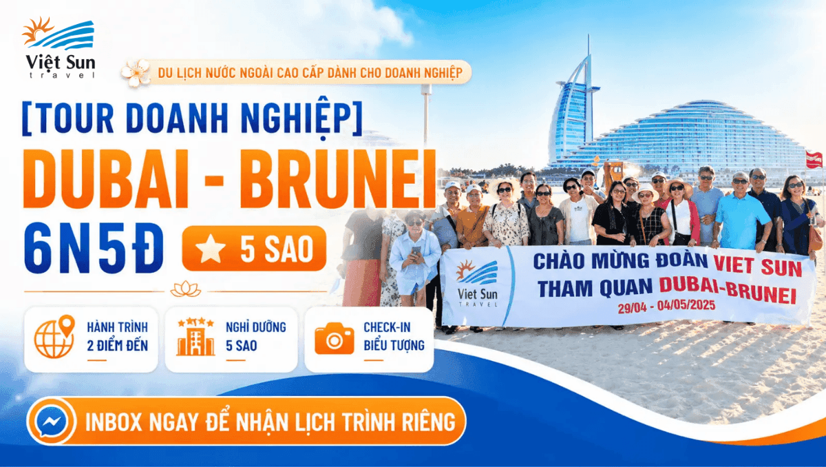 [Tour Doanh Nghiệp] Dubai - Brunei 6N5Đ 5 SAO