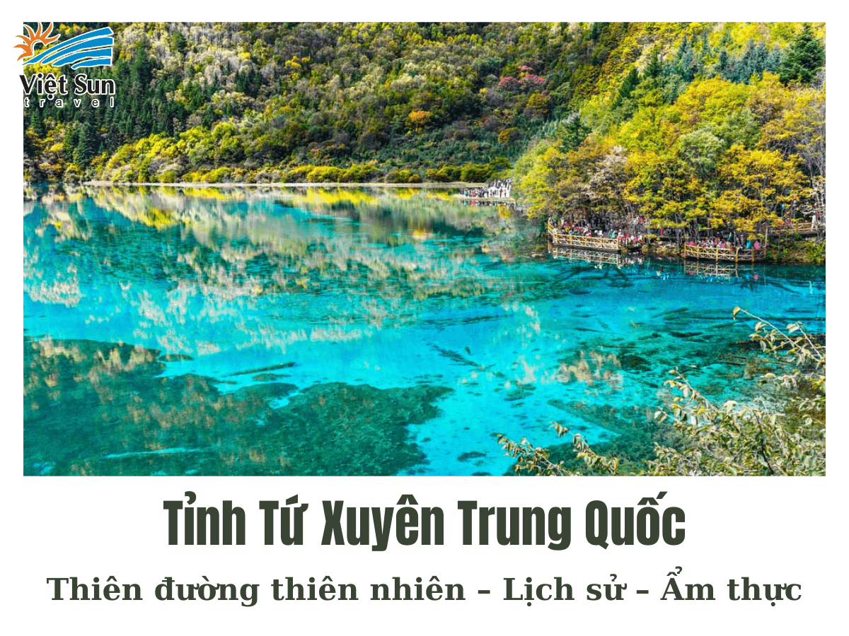 Tỉnh Tứ Xuyên Trung Quốc: Thiên đường thiên nhiên – Lịch sử – Ẩm thực
