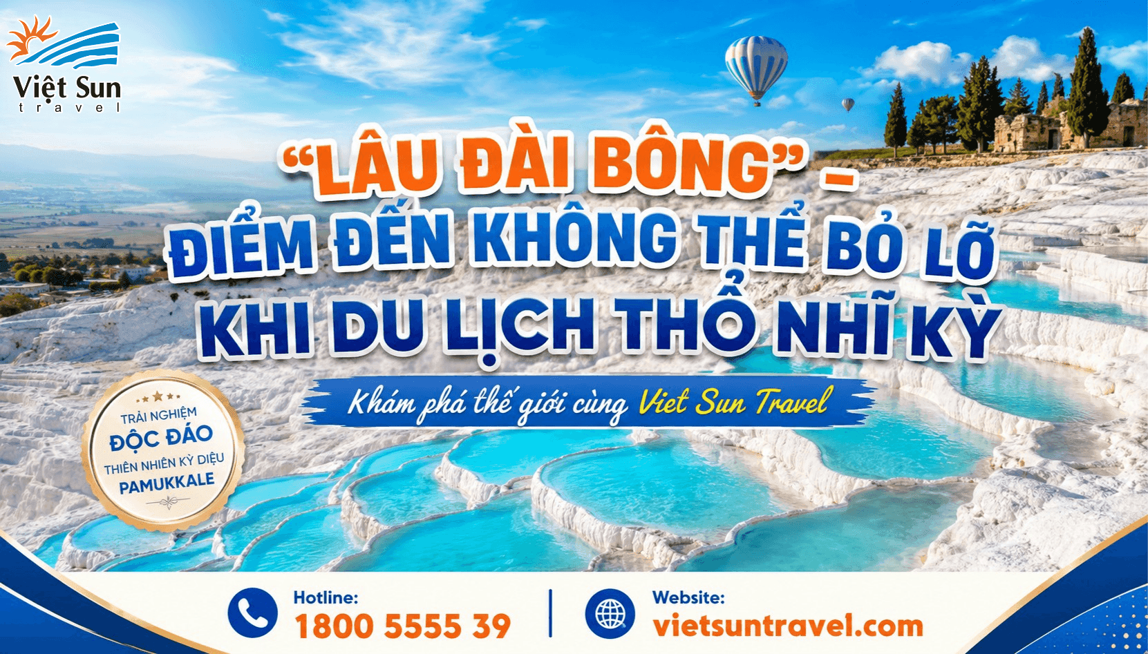“LÂU ĐÀI BÔNG” CÓ GÌ HOT? ĐIỂM ĐẾN KHÔNG THỂ BỎ LỠ KHI DU LỊCH THỔ NHĨ KỲ