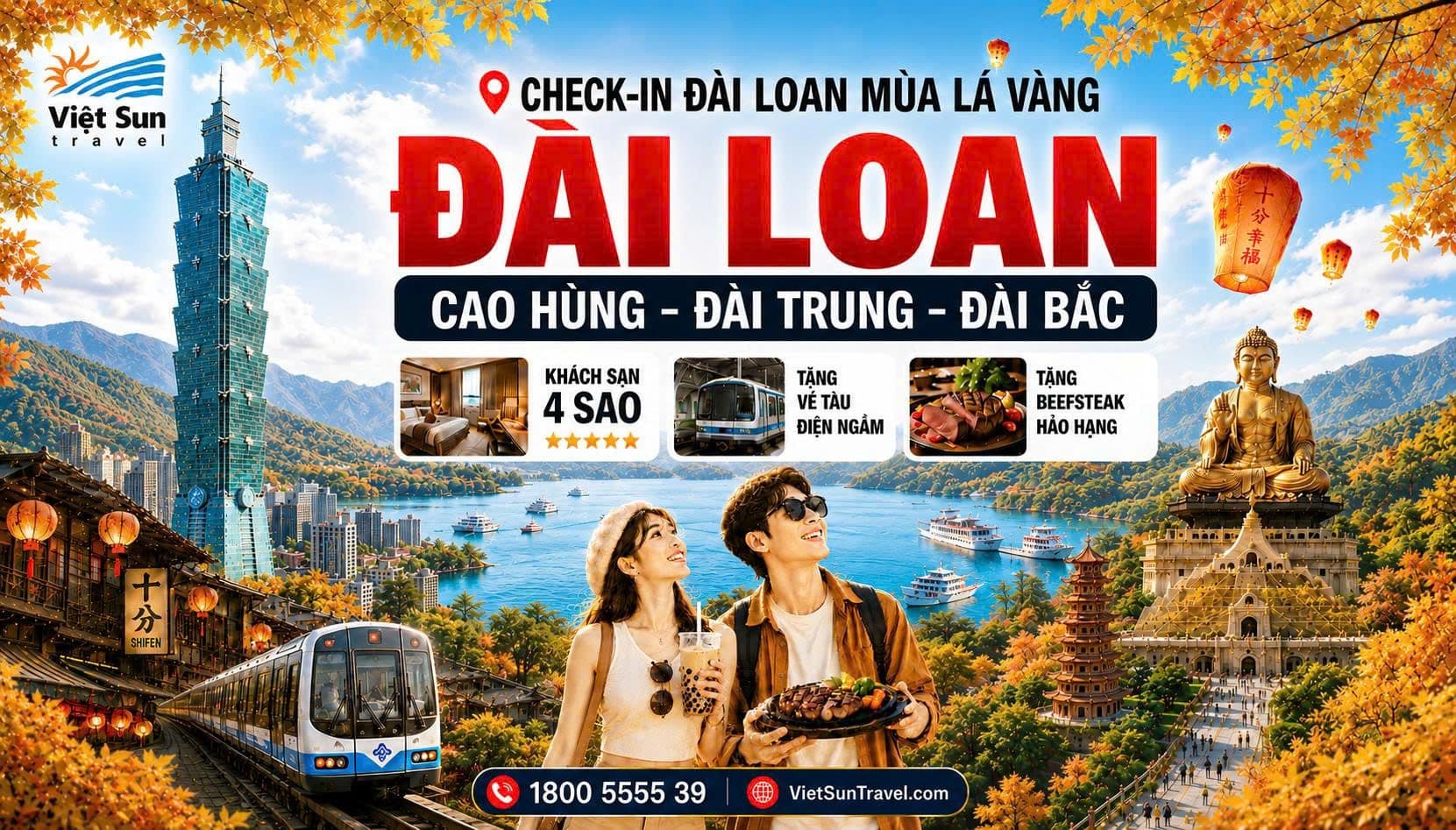 [TOUR MÙA THU] ĐÀI LOAN ĐÀI BẮC - ĐÀI TRUNG – NAM ĐẦU – CAO HÙNG