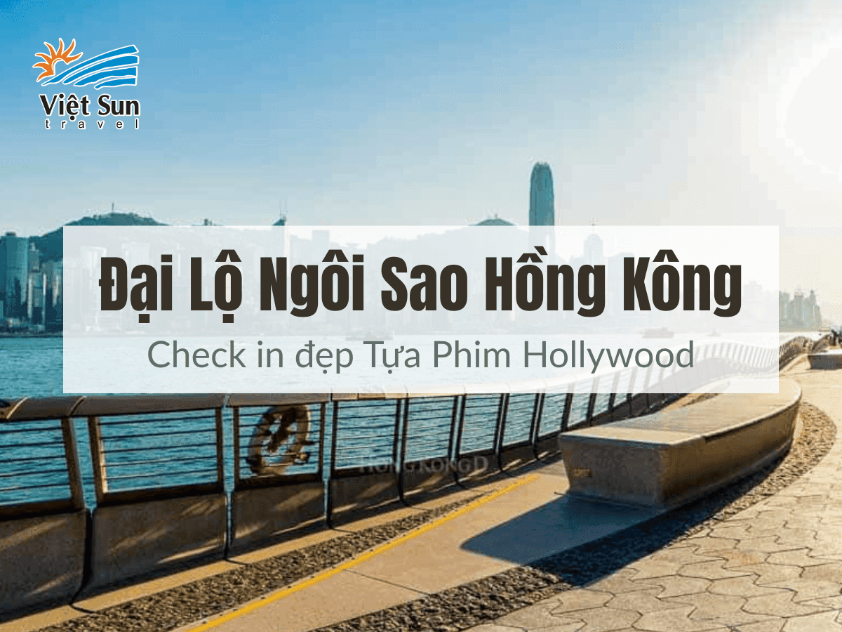 Đại Lộ Ngôi Sao Hồng Kông - Check in đẹp Tựa Phim Hollywood