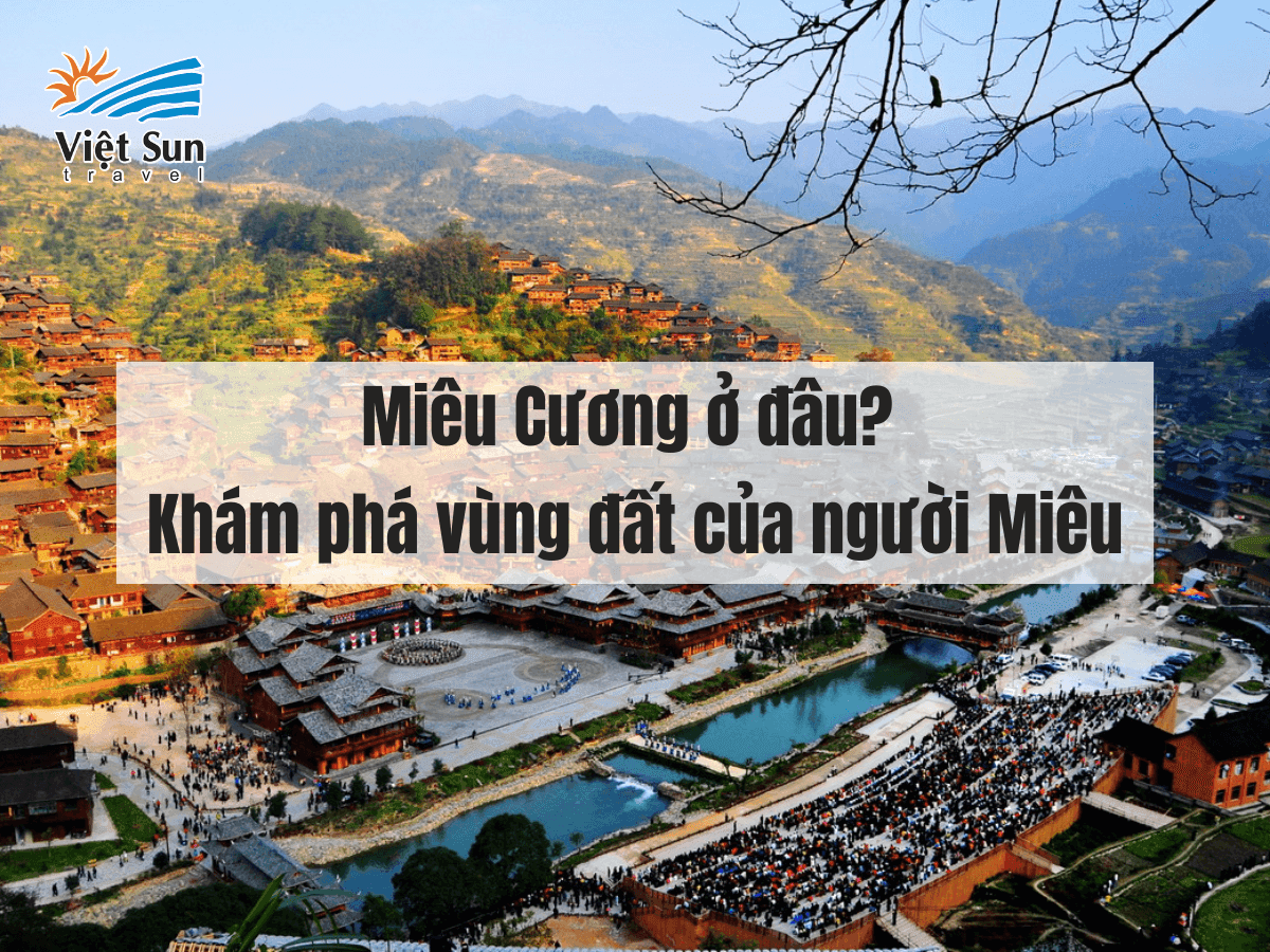Miêu Tộc - Nét văn hóa đặc trưng của Phượng Hoàng Cổ Trấn