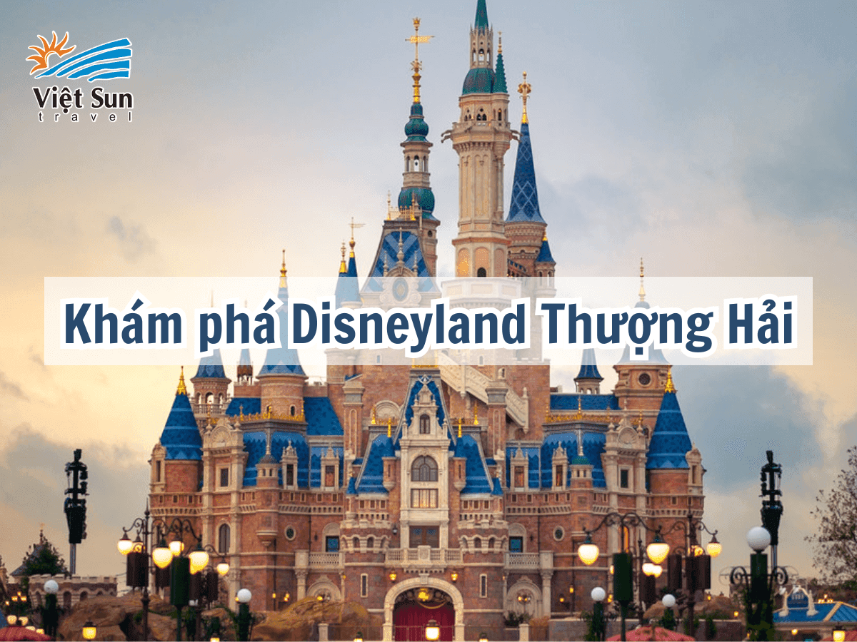 Lần đầu đi Disneyland Thượng Hải: Trọn bộ hướng dẫn từ A–Z 