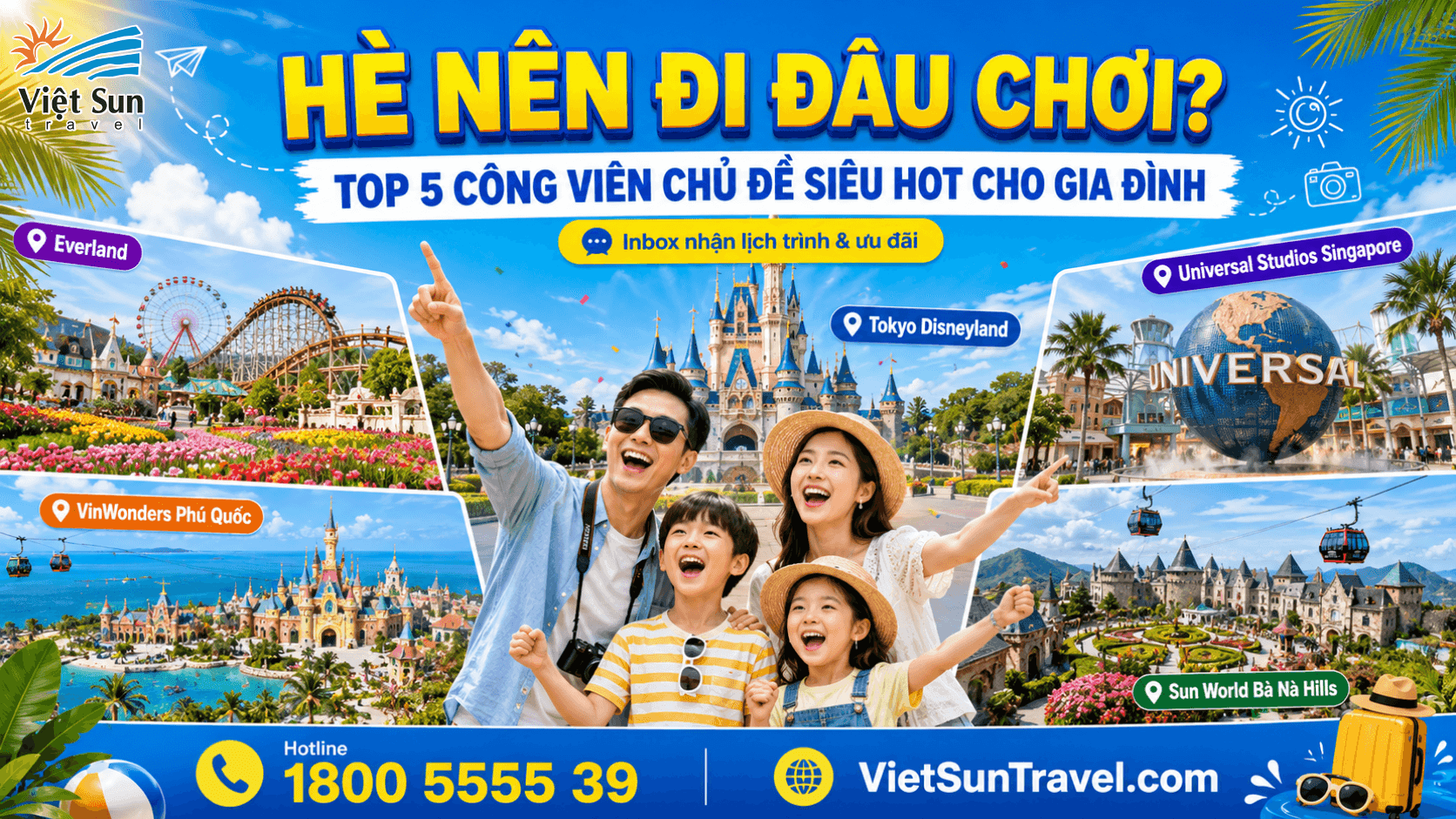 HÈ NÊN ĐI ĐÂU CHƠI? TOP 5 CÔNG VIÊN CHỦ ĐỀ SIÊU HOT CHO GIA ĐÌNH
