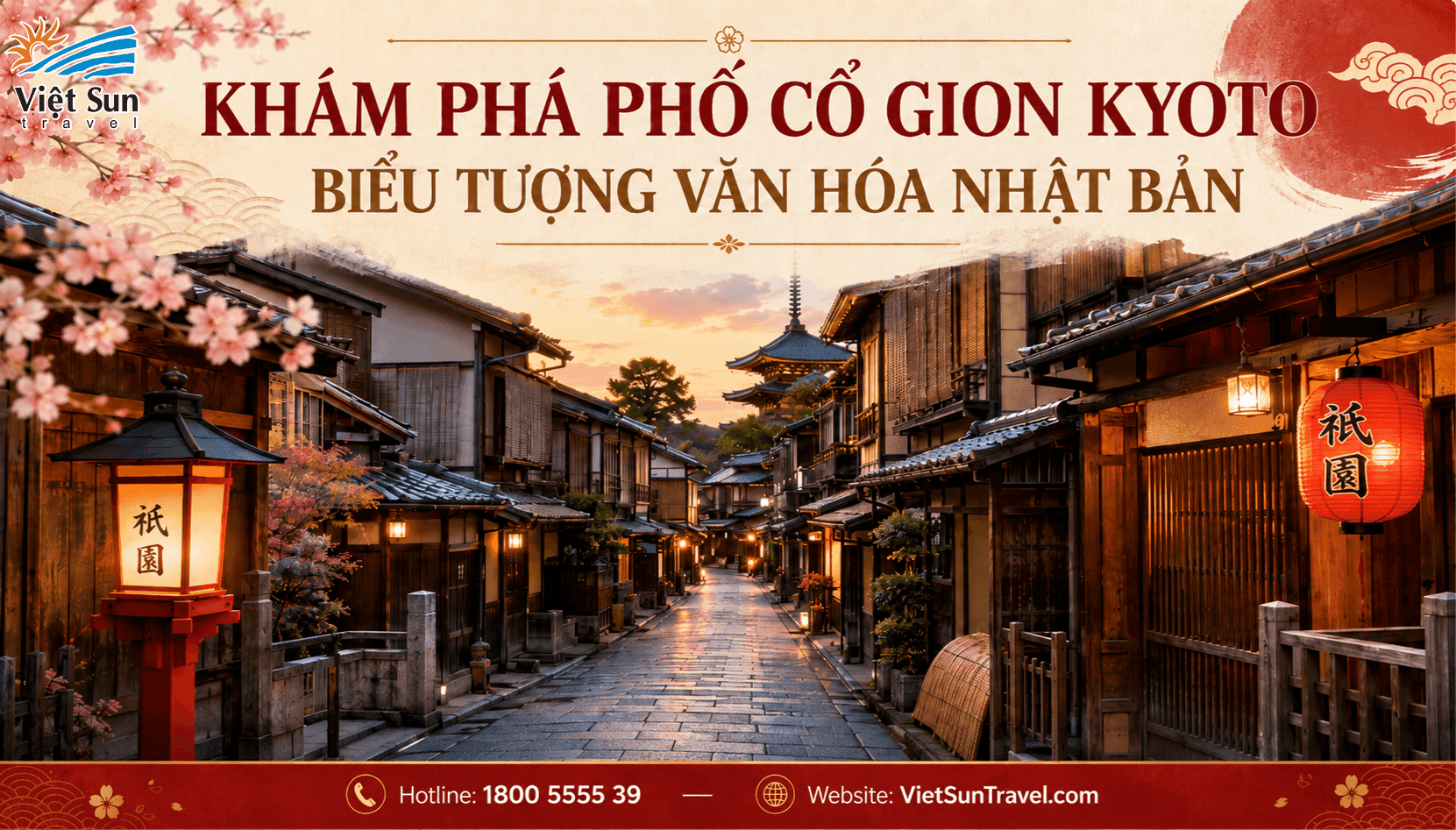 PHỐ CỔ GION KYOTO CÓ GÌ ĐẸP? KHÁM PHÁ BIỂU TƯỢNG VĂN HÓA NHẬT BẢN