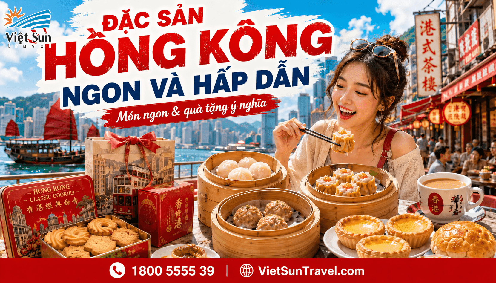 ĐẶC SẢN HỒNG KÔNG CÓ GÌ NGON? ĐIỂM DANH NHỮNG MÓN QUÀ Ý NGHĨA TẶNG NGƯỜI THÂN