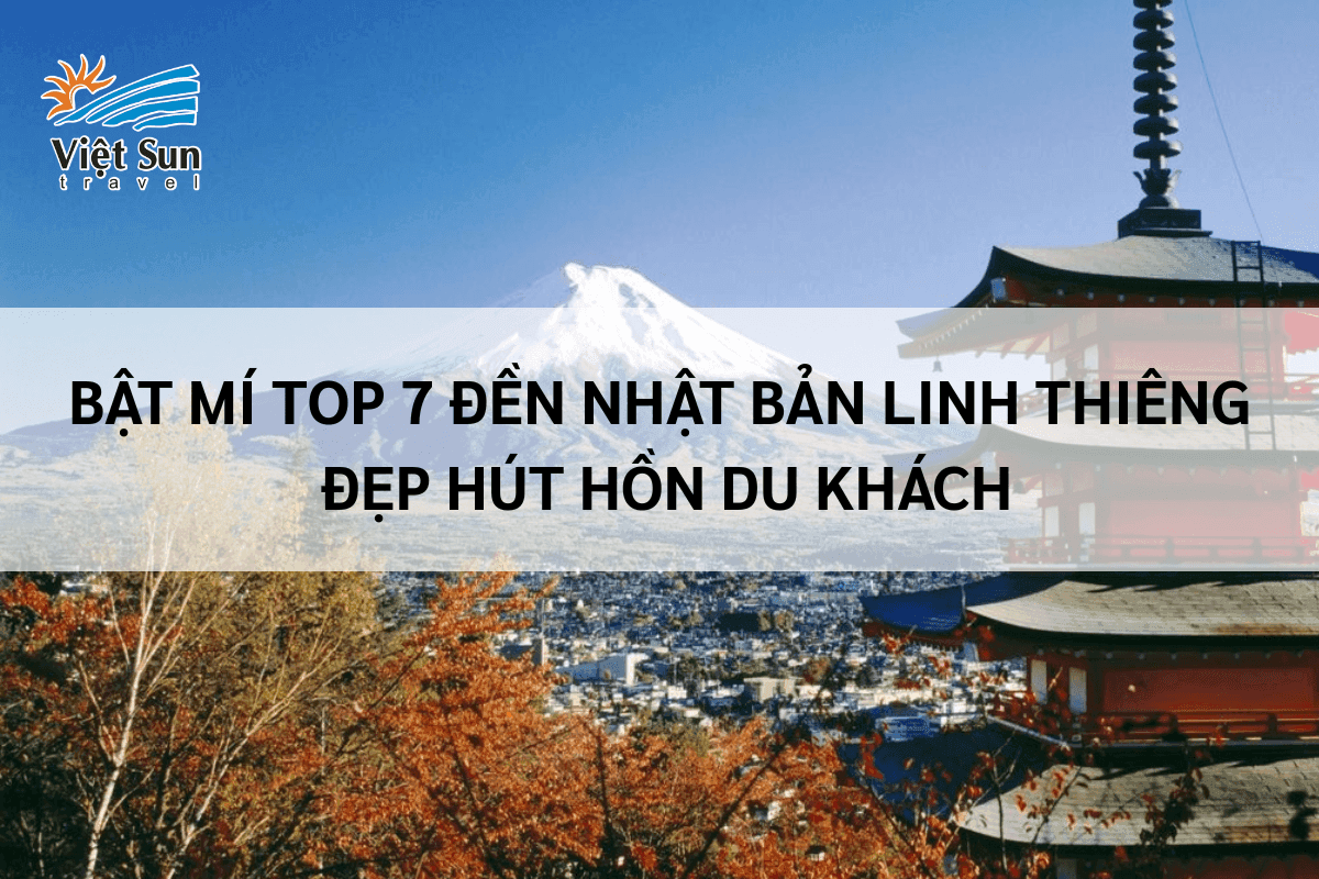 Bật Mí Top 7 Đền Nhật Bản Linh Thiêng, Đẹp Hút Hồn Du Khách.