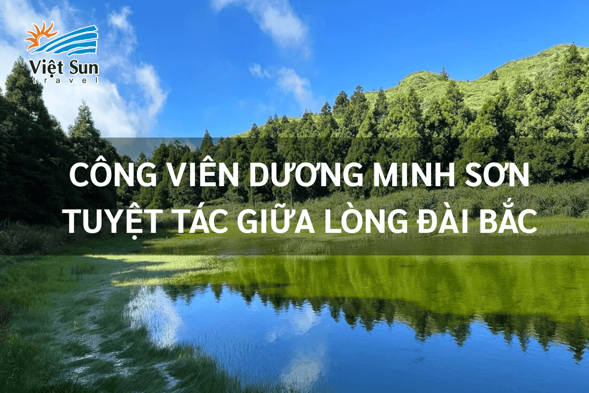 Công viên Dương Minh Sơn - Tuyệt tác giữa lòng Đài Bắc