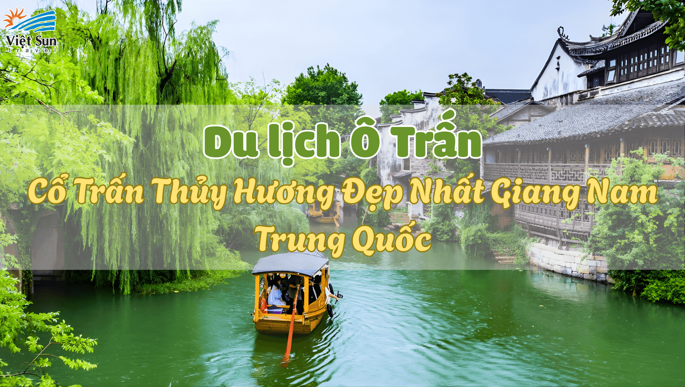 Du lịch Ô Trấn Viet Sun Travel