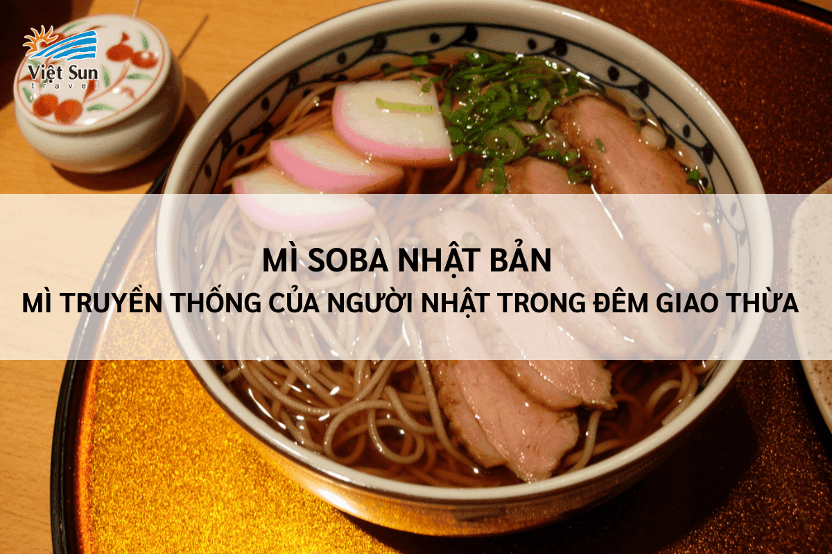 Mì Soba Nhật Bản- Mì Truyền Thống Của Người Nhật Trong Đêm Giao Thừa.