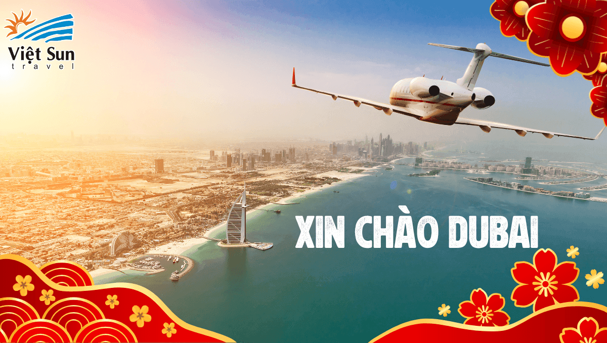 TOUR DUBAI TẾT NGUYÊN ĐÁN 6 NGÀY 5 ĐÊM