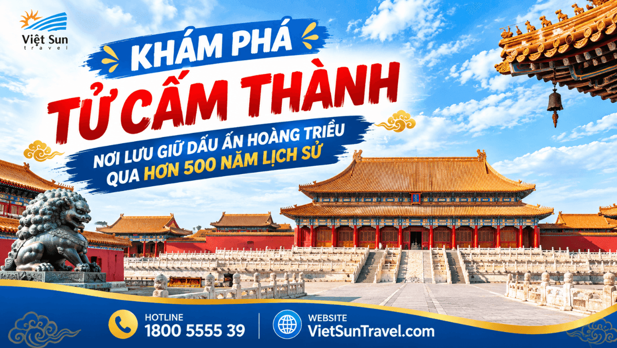 TỬ CẤM THÀNH Ở BẮC KINH CÓ GÌ ĐÁNG KHÁM PHÁ? NƠI LƯU GIỮ DẤU ẤN HOÀNG TRIỀU QUA HƠN 500 NĂM LỊCH SỬ