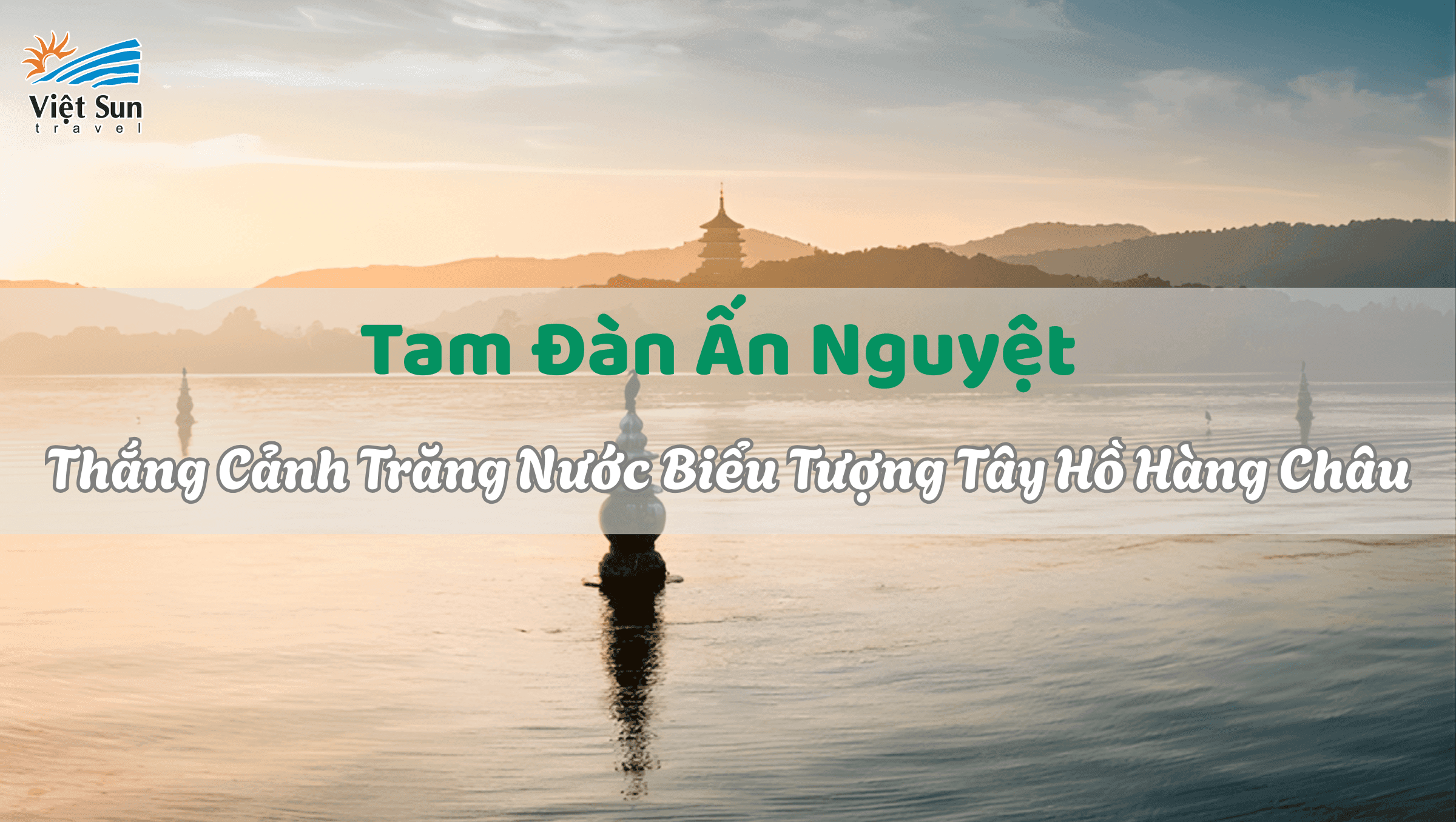 Tam Đàn Ấn Nguyệt Viet Sun Travel