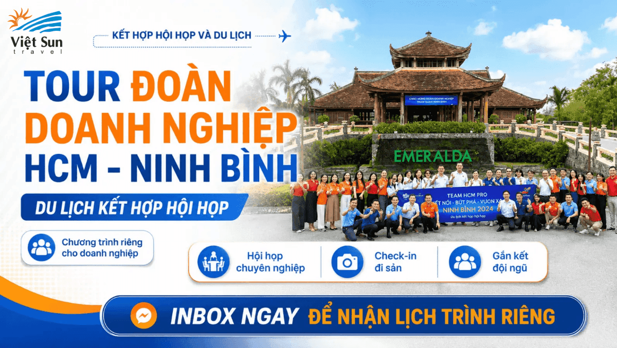 Tour Đoàn Doanh Nghiệp HCM - Ninh Bình: Du lịch kết hợp hội họp
