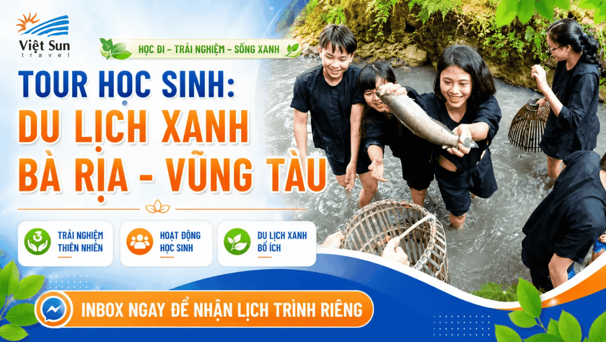Tour học sinh: Du lịch Xanh Bà Rịa - Vũng Tàu