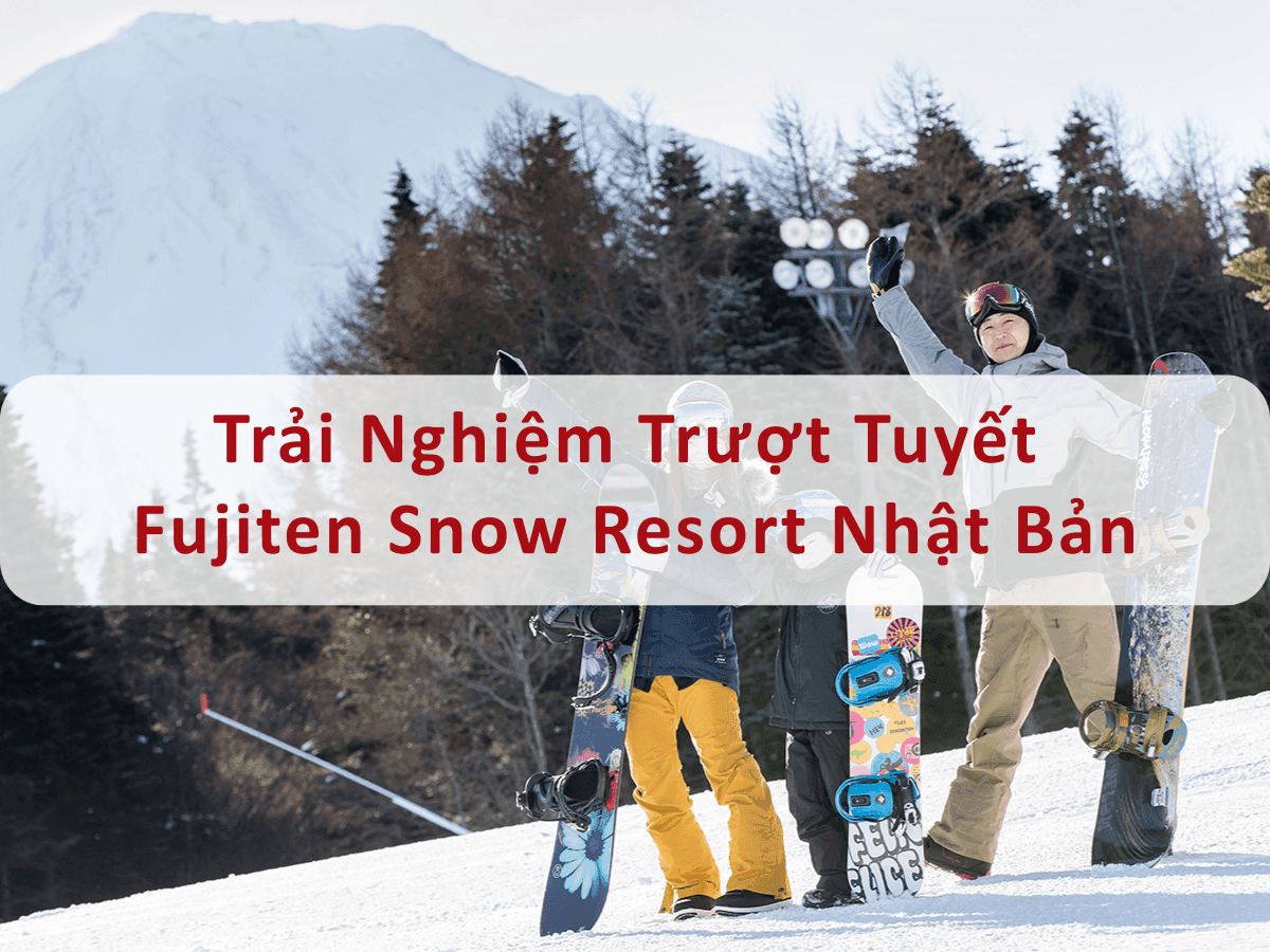 Trượt tuyết ở Fujiten Snow Resort Nhật Bản
