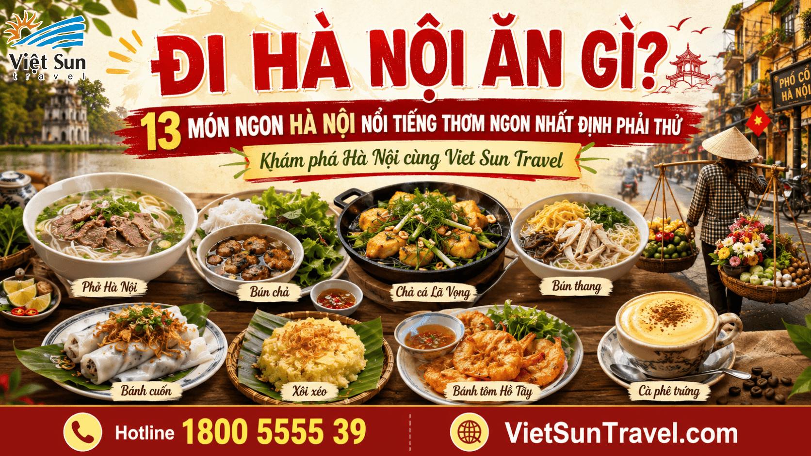 ĐI HÀ NỘI ĂN GÌ? 13 MÓN NGON HÀ NỘI NỔI TIẾNG THƠM NGON NHẤT ĐỊNH PHẢI THỬ